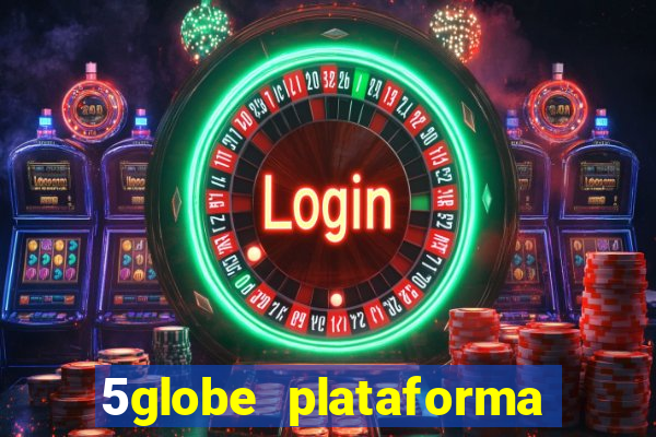 5globe plataforma de jogos